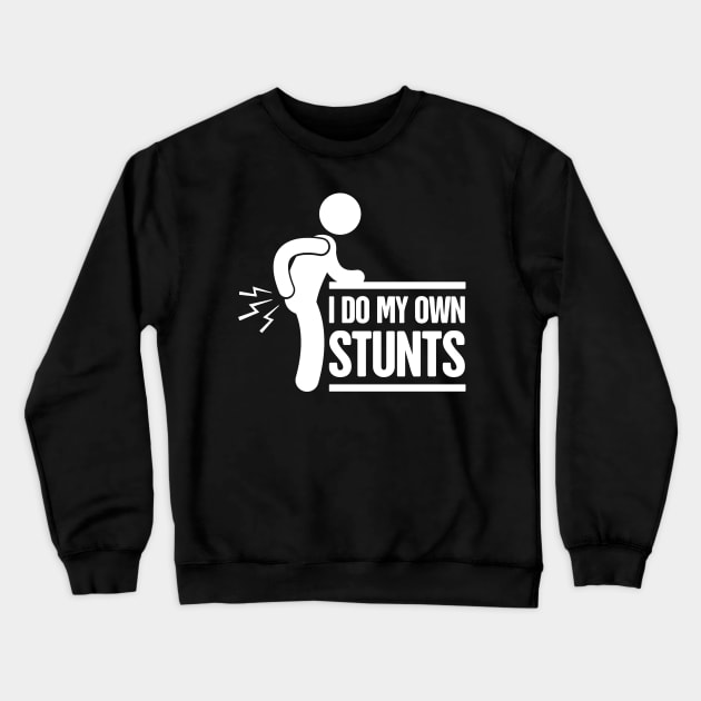 Stunts - Get Well Gift Fractured Broken Hip Bone Crewneck Sweatshirt by MeatMan